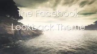 The Facebook Lookback Theme [Full Cover by TheChiefEmperor]