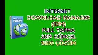 İnternet Download Manager Full Yapma - IDM Kurulum + Crack 2019 %100 &Ccedil;&ouml;z&uuml;m