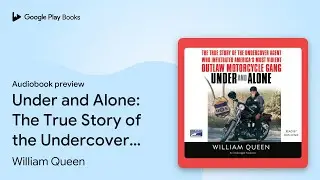 Under and Alone: The True Story of the&hellip; by William Queen &middot; Audiobook preview