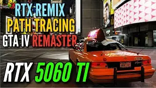 GTA 4 RTX Remix Mod Path Tracing | RTX 5060 Ti 16GB
