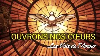 Ouvrons nos c&oelig;urs  | Les Voix de l'Amour  - paroles