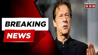 Breaking News | Pakistan Court Suspends Arrest Warrant Against Imran Khan | English Updates