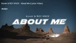 Koven x ROY KNOX - About Me [Lyrics Video] | NCS