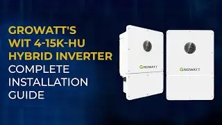 Growatt's WIT 4-15K-HU Hybrid inverter Complete Installation Guide #growatt #WITinverter #hybrid