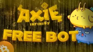 Axie Infinity Farm Bot | Axie Bot Download | Free Bot For Axie Infinity