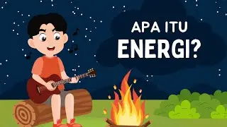 Apa itu Energi | Energi Potensial dan Enegeri Kinetik | Fisika