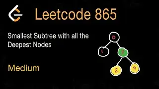 Smallest Subtree with all the Deepest Nodes l 865 l Medium