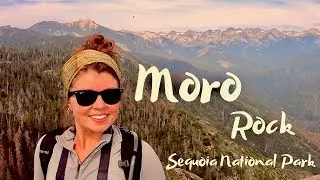 Sequoia National Park - Moro Rock (2019)