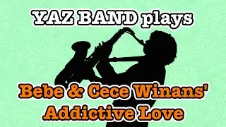 YAZBAND plays BeBe & CeCe Winans' 