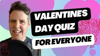 Valentine's Day Quiz | Challenging Valentines Quiz for English learners