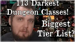 113 DARKEST DUNGEON CLASSES RANKED! Thet's Massive Darkest Dungeon Tier List
