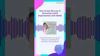 Adult ADHD Law of Attraction & Self Improvement #podcast #adhdmanagement #lawofattraction