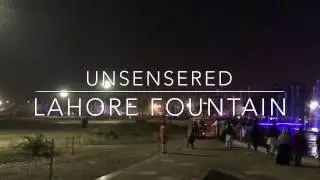 Dancing Fountain in Lahore | UNSENSERED