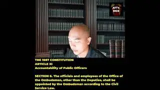 THE 1987 CONSTITUTION ART 11 ACCOUNTABILITY OF PUBLIC OFFICERS SECTION 6