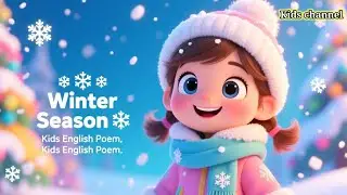 Winter Season ❄️ | Kids English Poem | Winter Poem for Children
