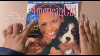 Semi-Inaudible ASMR Old-School American Girl Magazine Flip-Thru