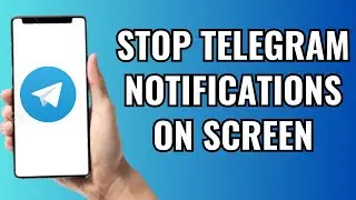 How To Stop Telegram Notifications On Screen (2025 UPDATE)
