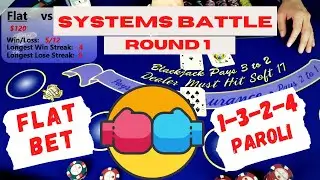 SYSTEMS BATTLE!!  1324 vs Flat Bet Blackjack
