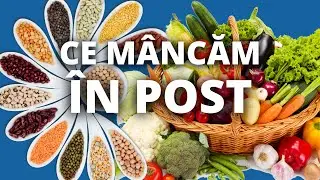 Ce şi cum m&acirc;ncăm &icirc;n post ca să nu ne &icirc;ngrăşăm