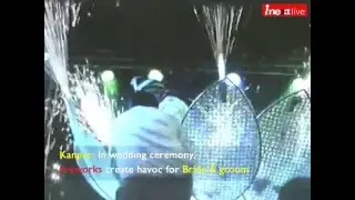 Kanpur: In wedding ceremony, fireworks create havoc for Bride & groom, watch the cctv video