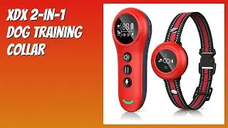 REVIEW (2025): XDX 2-in-1 Dog Training Collar. Features