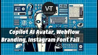 Copilot AI Avatar, Webflow Branding, Instagram Font Fail