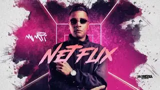 M1 MT7 - NETFLIX  (DJ KAYQUE ) ( WEBCLIP )