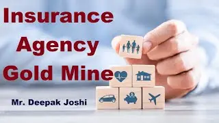 Insurance Agency GOLD MINE :- Mr.Deepak Joshi