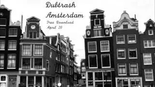 Dubtrash - Amsterdam [FREE DOWNLOAD 20th APRIL]