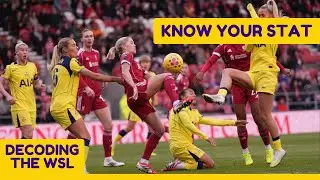 Looking at Minutes, Fouls and Crosses in Know Your Stat! | Decoding the WSL