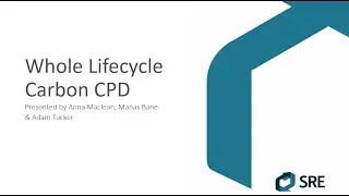 SRE's Whole Life Carbon Assessment (WLCA) CPD