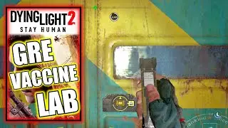 Dying Light 2 - GRE Vaccine Lab - GRE Quarantine Building in Downtown