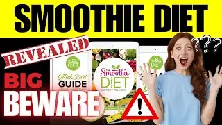The Smoothie Diet Honest Review 2025 🚨𝘽𝙄𝙂 𝘽𝙀𝙒𝘼𝙍𝙀🚨| Does Smoothie Diet Really Work? [𝙈𝙐𝙎𝙏 𝙒𝘼𝙏𝘾𝙃]