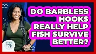 Do Barbless Hooks Really Help Fish Survive Better? - Chasing Big Fish