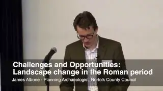 OWLP Conference 2015: James Albone - Landscape change in the Roman period
