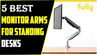 ✅Best Monitor Arms for Standing Desks In 2023-Top 5 Best Monitor Arms  (2023 Review)