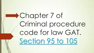 Chapter 7 of Crpc for LAW GAT, Section 95 to 105