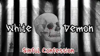 WhiteDemon - Sinful Confession (Bonus)