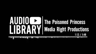 The Poisoned Princess - Media Right Productions