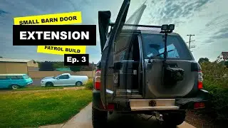 Small Barn Door Extension - Patrol Build Pt. 3