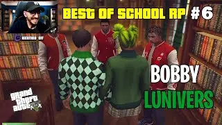 Best Of #6 SCHOOL RP : Bobby Lunivers doit en découdre avec la classe rouge  !