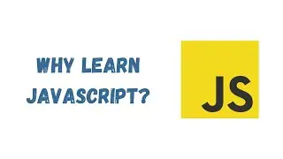 01 - Why learn JavaScript?