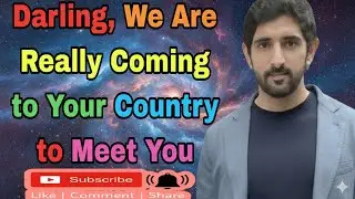 Darling, We Are Really Coming to Your Country to Meet You| English poems| #fazza #emotionalpoetry 