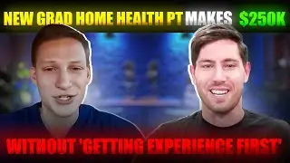 New Grad Home Health PT Makes $250K WITHOUT ‘Getting Experience First’