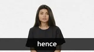 How to pronounce HENCE in American English