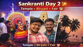 Sankranti Day 2: Temple blessings, handi biryani & night fair vibes ✨🎉 Keshav vlog (Andhra Pradesh)