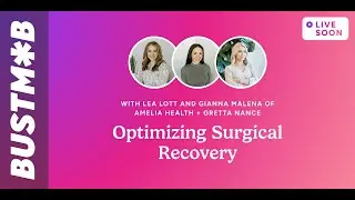 Bustmob Live: Optimizing Surgical Recovery