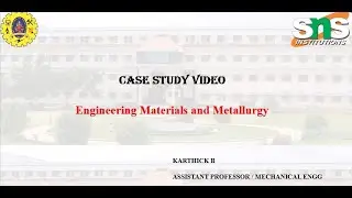 Case Study Video on Material Failure - Stainless Steel | Material Science | SNS Institutions