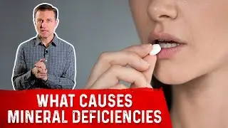 20 Things that Result in Mineral Deficiency &ndash; Dr. Berg
