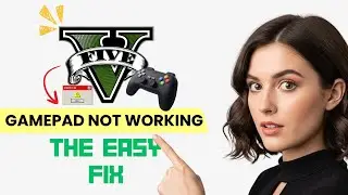 How to FIX GTA 5 Controller/Gamepad Not Working on PC (Step-by-Step)